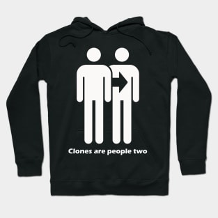 Clones Are People Two - Light Text Hoodie